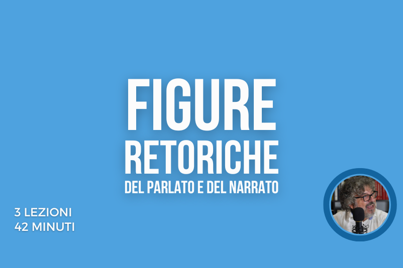Le principali figure retoriche nel parlato e nel narrato