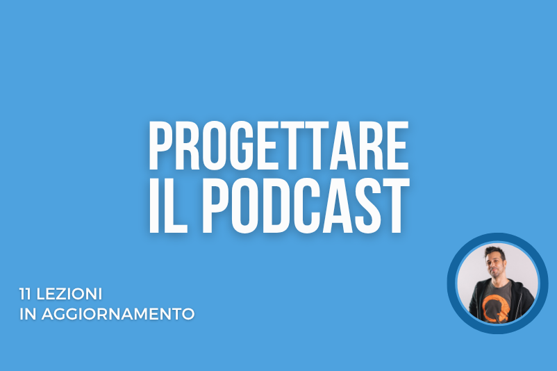 Progettare il Podcast